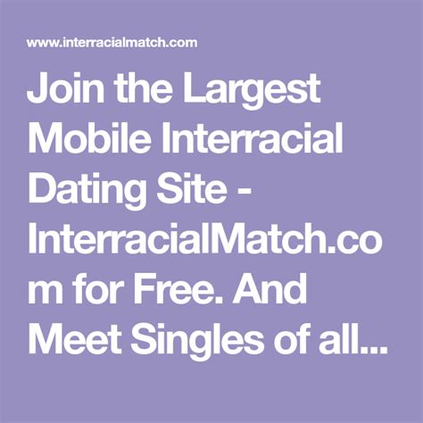 Best mobile interracial dating site - interracialmatch.com
